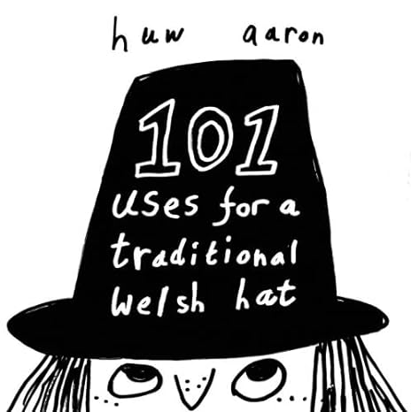 '101 uses for a traditional Welsh hat' by Huw Aaron