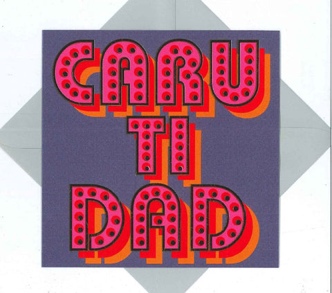 Father's Day greetings card - 'Caru ti Dad' Design