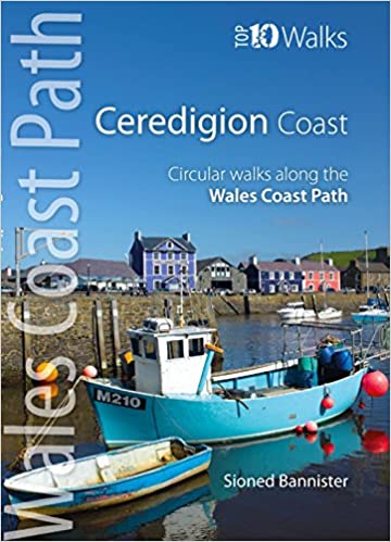 'Ceredigion Coast:  10 Top Walks' by Sioned Bannister