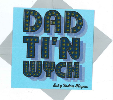 Father's Day greetings card - 'Dad ti'n Wych' Design