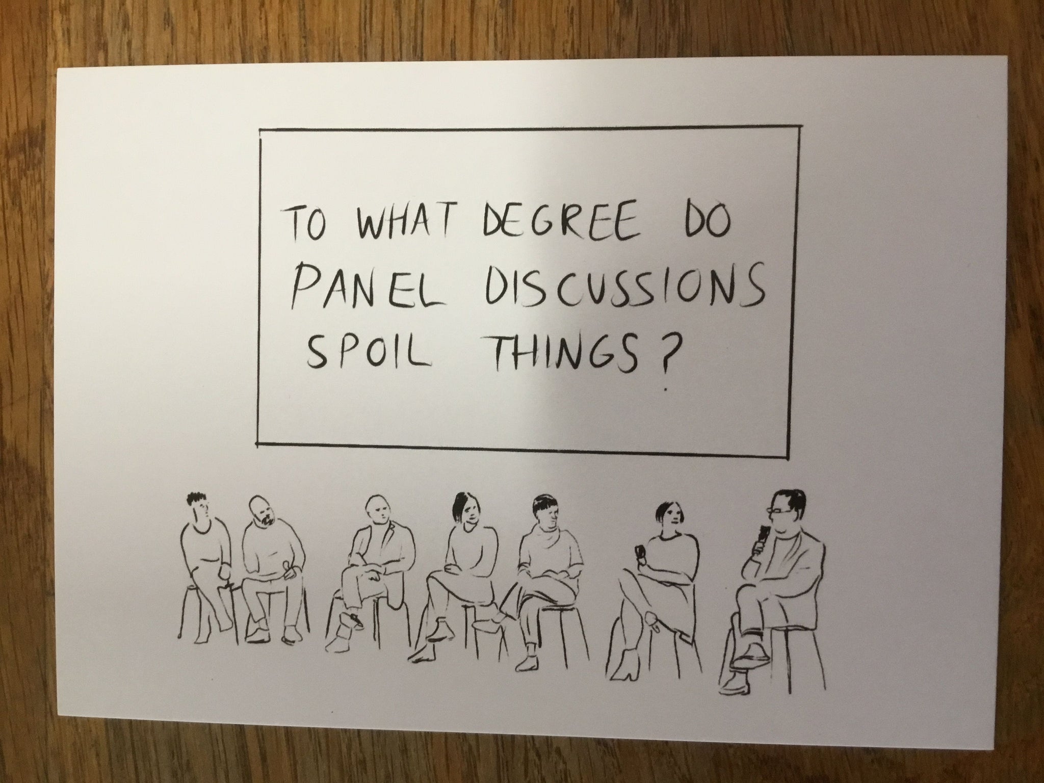 'To what degree do panel discussions spoil things? Postcard by Bedwyr Williams