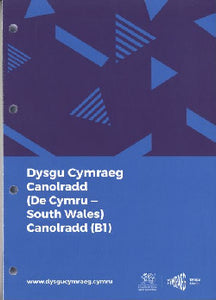 Dysgu Cymraeg: Canolradd/Intermediate (B1) - De Cymru/South Wales