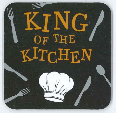 Cork-backed coaster 'King of the Kitchen'