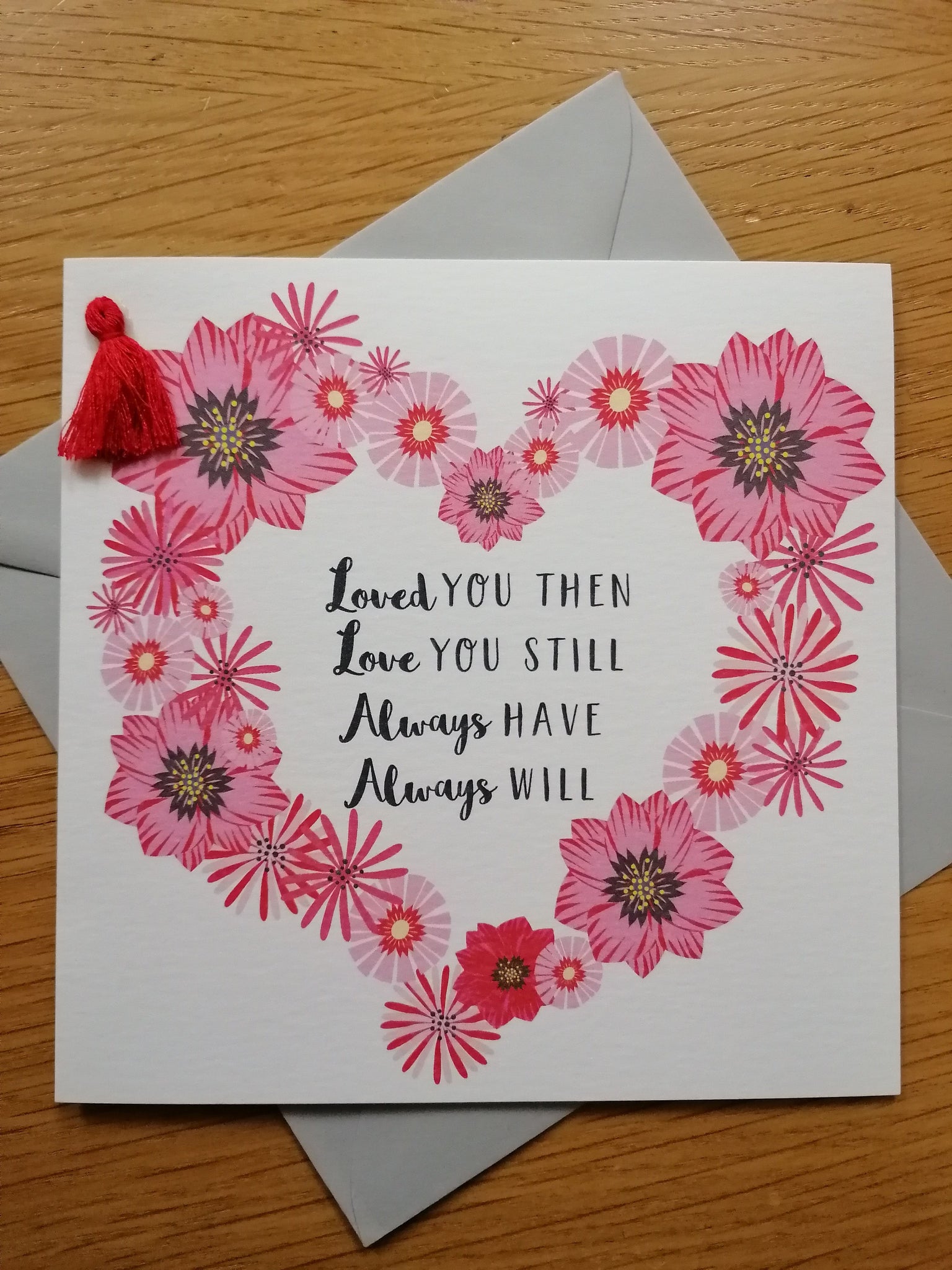 Valentine's Day greetings card - 'Loved you then ...'