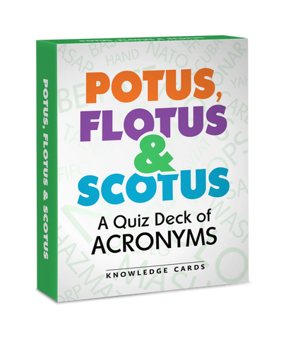 Cardiau gwybodaeth 'Potus, Flotus & Scotus: A Quiz Deck of Acronyms'