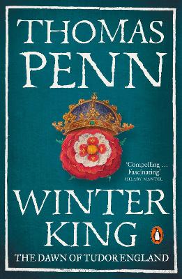 'Winter King: The Dawn of Tudor England' gan Thomas Penn