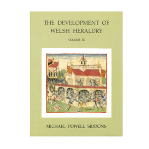The Development of Welsh Heraldry - Volume III