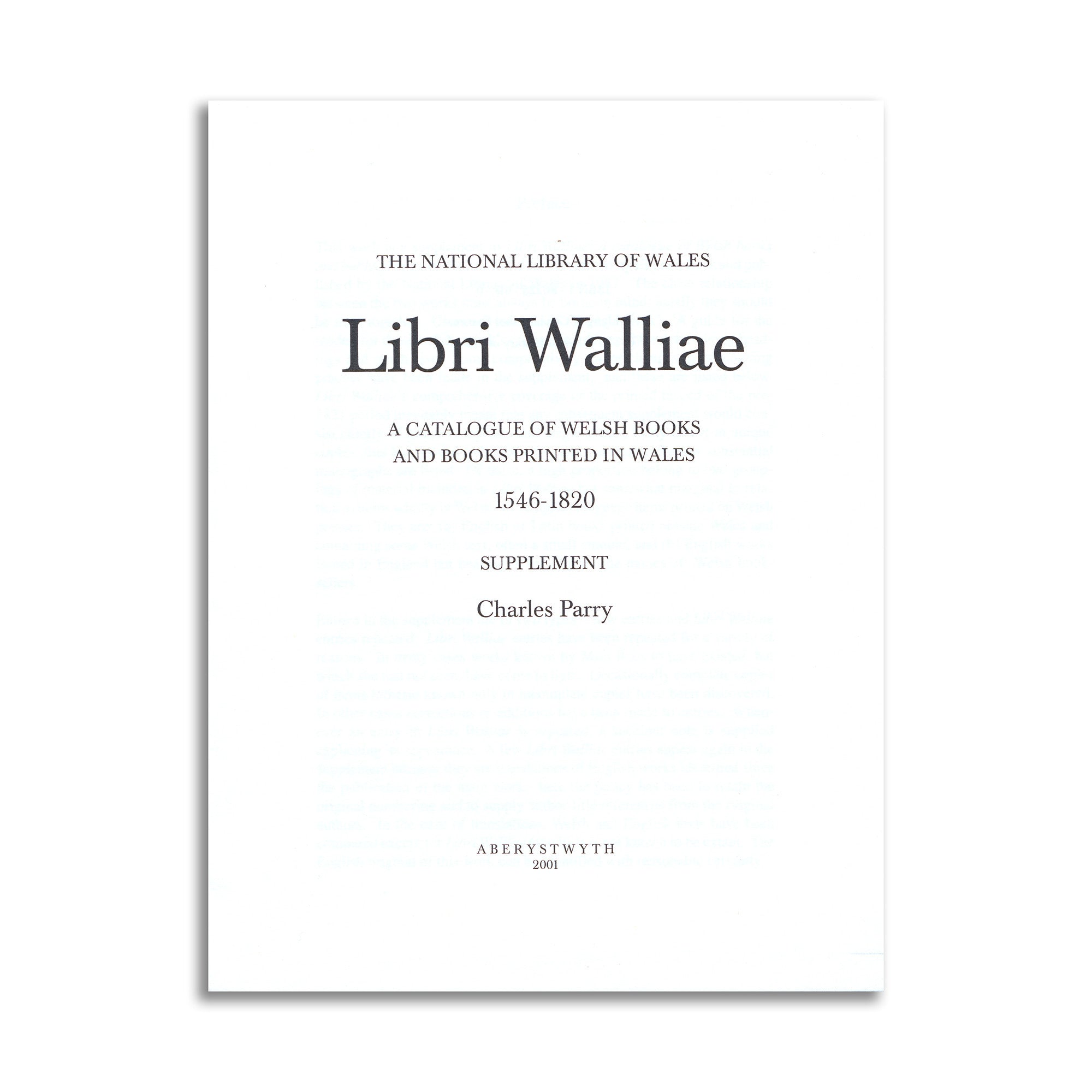Libri Walliae - A catalogue of Welsh Books printed in Wales 1546-1820 (Supplement)