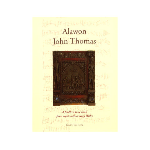 Alawon John Thomas - A Fiddler's tune book from 18th century Wales