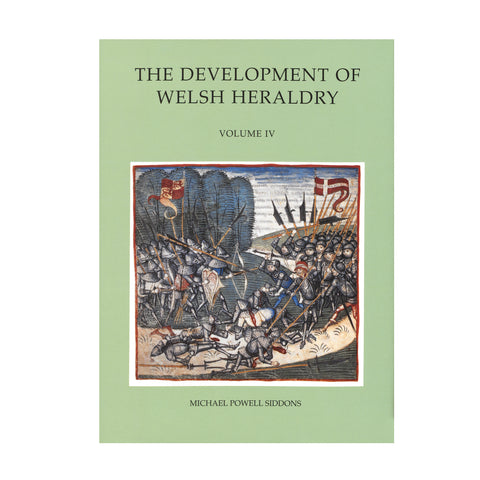 The Development of Welsh Heraldry - Volume IV