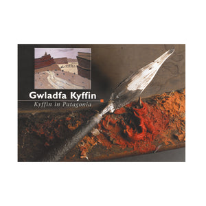 Gwladfa Kyffin - Kyffin in Patagonia (Paperback)