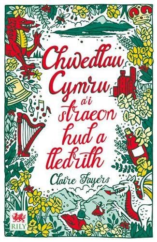 'Chwedlau Cymru a'i straeon hud a lledrith' by Claire Fayers