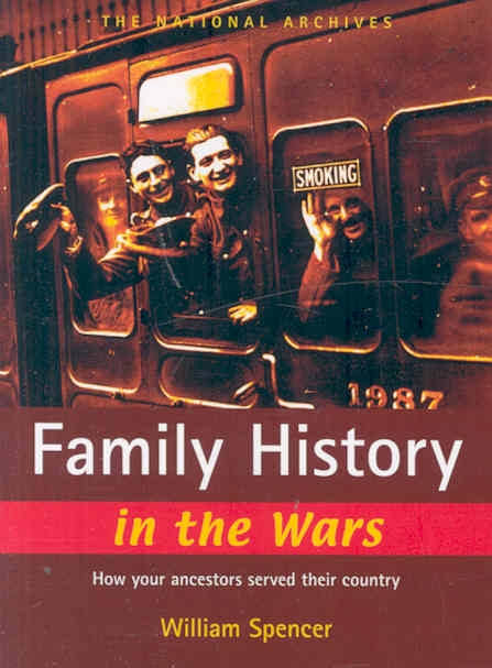 Family History in the Wars by William Spencer