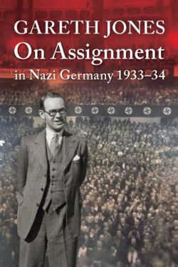 Gareth Jones : On Assignment in Nazi Germany 1933-34