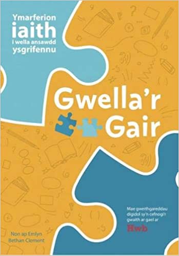 'Gwella'r Gair' (A writing resource for Welsh learners in Years 3-6) by Non ap Emlyn & Bethan Clement