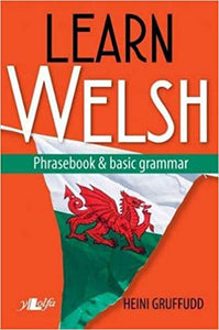Learn Welsh - Phrasebook & Basic Grammar by Heini Gruffudd
