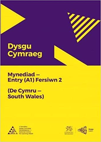 Dysgu Cymraeg: Mynediad/Entry (A1) Fersiwn 2- De Cymru/South Wales