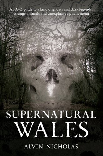 'Supernatural Wales' gan Alvin Nicholas