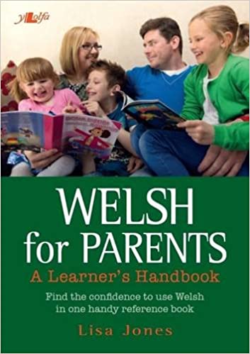 Welsh for Parents - A Learner's Handbook by Lisa Jones