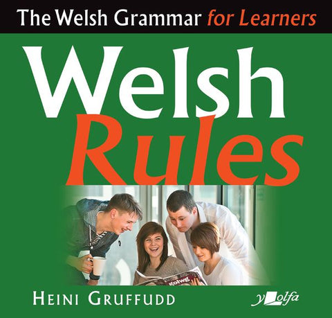 Welsh Rules:  The Welsh Grammar for Learners gan Heini Gruffudd