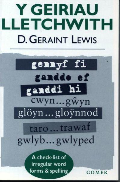 Y Geiriau Lletchwith (A Check-List of Irregular Words and Spelling) by D Geraint Lewis