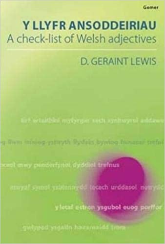 Y Llyfr Ansoddeiriau - A check-list of Welsh adjectives by D Geraint Lewis